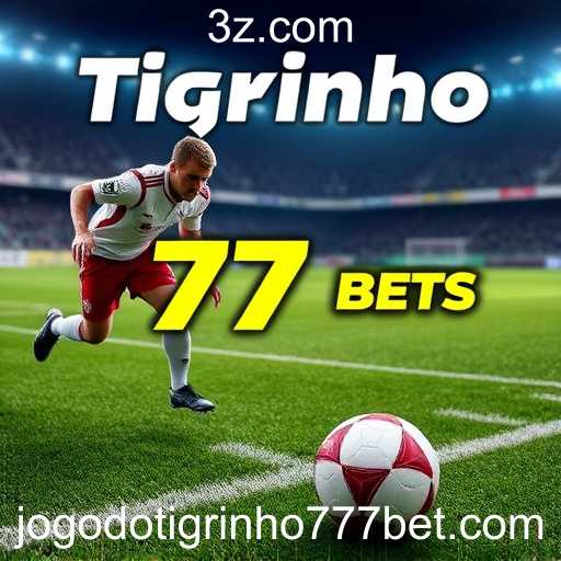 A ascensão do Jogo do Tigrinho 777 Bet no Brasil